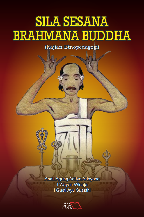 Sila Sesana Brahmana Buddha: Kajian Etnopedagogi